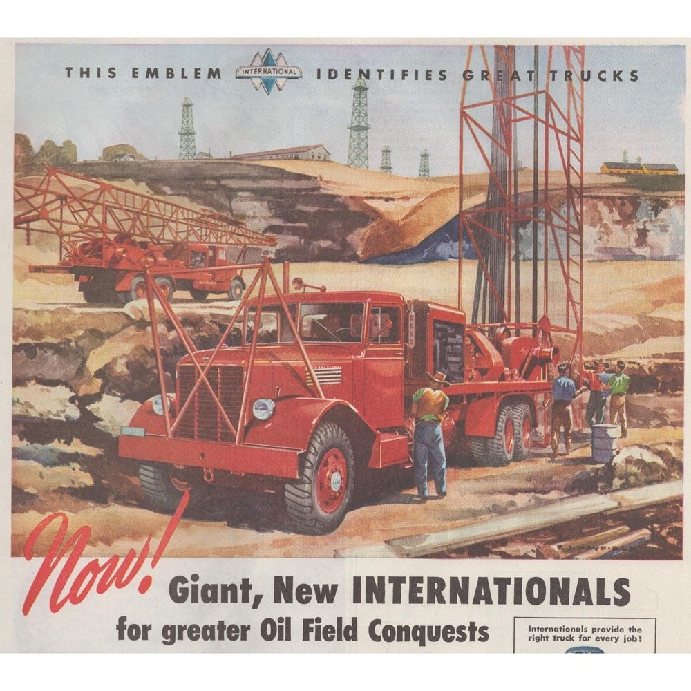 Vintage 1947 International Harvester Truck Print Ad Oil Field Drilling Rig